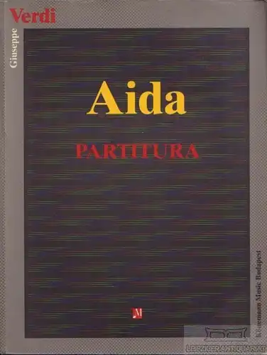 Buch: Aida, Verdi, Giuseppe. 1993, Könemann Verlag, Opera in Quattro Atti