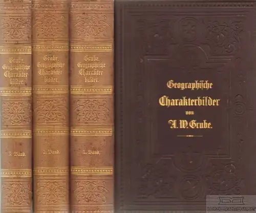 Buch: Geographische Charakterbilder, Grube, August Wilhelm. 3 Bände, 1885