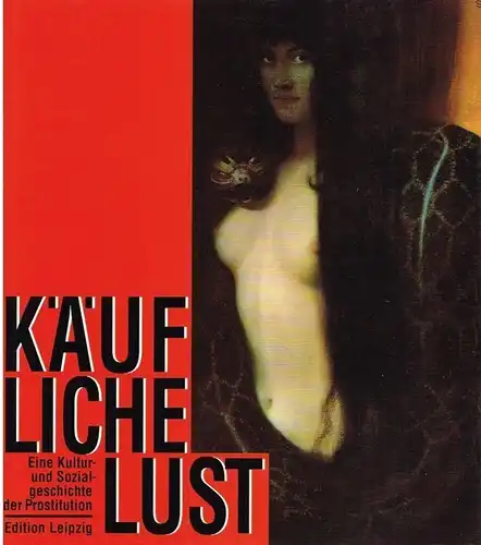 Buch: Käufliche Lust, Feustel, Gotthard. 1993, Edition Leipzig, gebraucht, gut