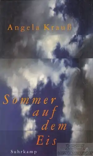 Buch: Sommer auf dem Eis, Krauß, Angela. 2008, Suhrkamp Verlag, gebraucht, gut