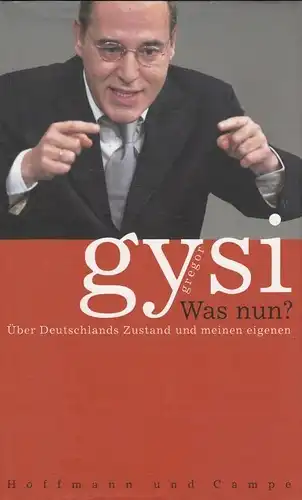 Buch: Was nun?, Gysi, Gregor. 2003, Verlag Hoffmann & Campe, gebraucht, gut