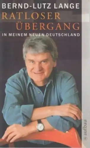 Buch: Ratloser Übergang, Lange, Bernd-Lutz. 2009, Aufbau Verlag, gebraucht, gut