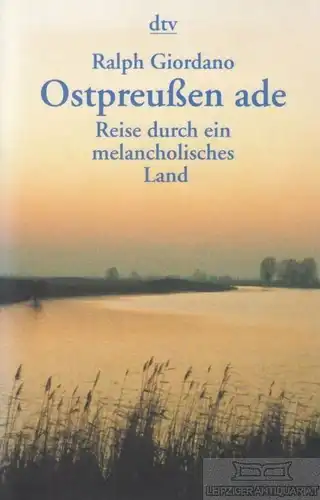 Buch: Ostpreußen ade, Giordano, Ralph. Dtv, 1999, Deutscher Taschenbuch Verlag