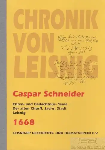 Buch: Ehren- und Gedächtnüs-Seule Der alten Churfl. Sächs. Stadt... Schneider