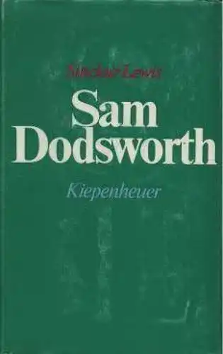 Buch: Sam Dodsworth, Lewis, Sinclair. 1982, Gustav Kiepenheuer Verlag, Roman