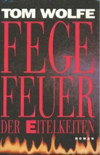 Buch: Fegefeuer der Eitelkeiten, Wolfe, Tom, 1988, Bertelsmann Club, Roman