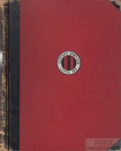 Buch: 30. April 1901-1926. Leipziger Sport-Club. 1926, gebraucht, gut