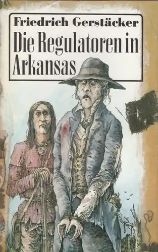Buch: Die Regulatoren in Arkansas, Gerstäcker, Friedrich. 1987, gebraucht, gut