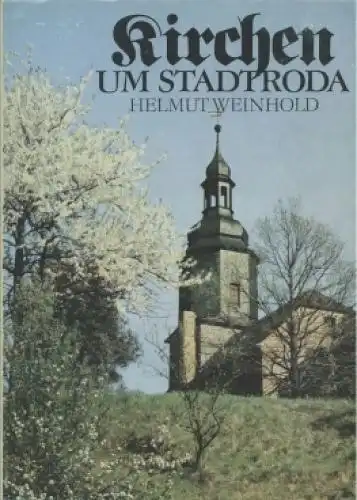 Buch: Kirchen um Stadtroda, Weinhold, Helmut. 1983, Evangelische Verlagsanstalt