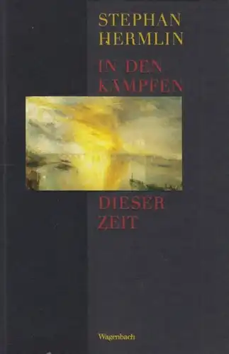Buch: In den Kämpfen dieser Zeit, Hermlin, Stephan. 1995, Verlag Klaus Wagenbach