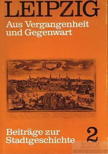 Buch: Leipzig. Aus Vergangenheit und Gegenwart, Sohl, Klaus. 1983