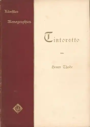 Buch: Tintoretto, Thode, Henry. Künstler-Monographien, 1901