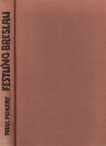 Buch: Festung Breslau in den Berichten eines Pfarrers, Peikert, Paul. gebraucht