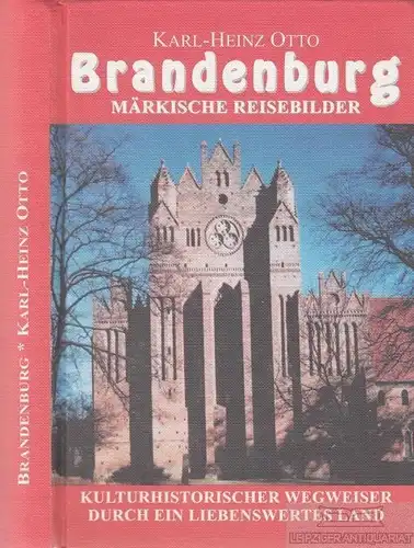 Buch: Brandenburg  Märkiche Reisebilder, Otto, Karl-Heinz. 2000, gebraucht, gut