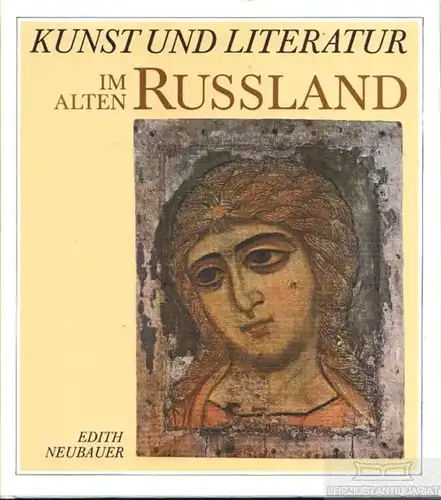 Buch: Kunst und Literatur im alten Russland, Neubauer, Edith. 1988