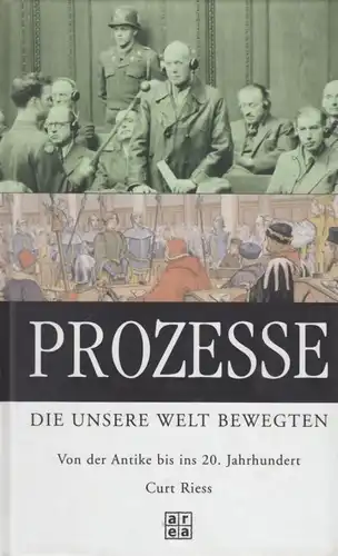 Buch: Prozesse, die unsere Welt bewegten, Riess, Curt. 2004, area verlag