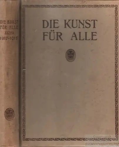 Die Kunst für alle. Dreiunddreißigster Jahrgang 1917-1918, Kirchgraber, P. 1918