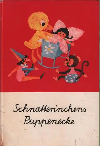 Buch: Schnatterinchens Puppenecke, Feustel, Ingeborg. 1977, gebraucht, gut