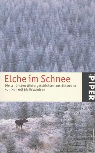 Buch: Elche im Schnee, Wolandt, Holger. Serie Piper, 2005, Piper Verlag