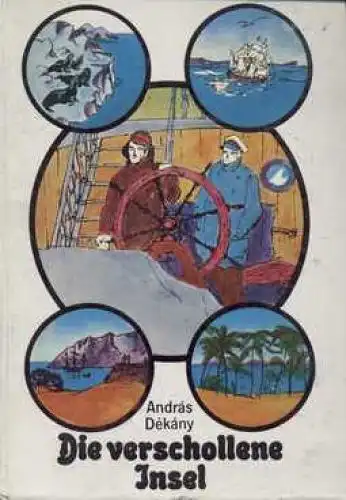 Buch: Die verschollene Insel, Dekany, András. 1977, Corvina Verlag