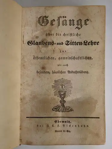 Buch: Gesänge über die christliche Glaubens- und Sitten-Lehre, 1814, Pickenhahn