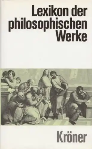 Buch: Lexikon der philosophischen Werke, Franco Volpi, Julian Nida - Rümelin
