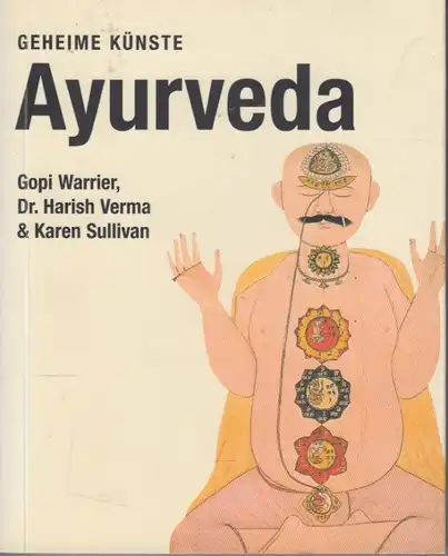 Buch: Ayurveda, Warrier, Gopi/Harish Verma/Karen Sullivan. Geheime Künste, 2003