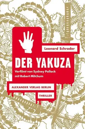 Buch: Der Yakuza, Schrader, Leonard, 2008, Alexander Verlag, Thriller