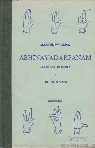 Buch: Nandikesvaras Abhinayadarpanam, Gnhosh, Manomohan. 1981, gebraucht, gut