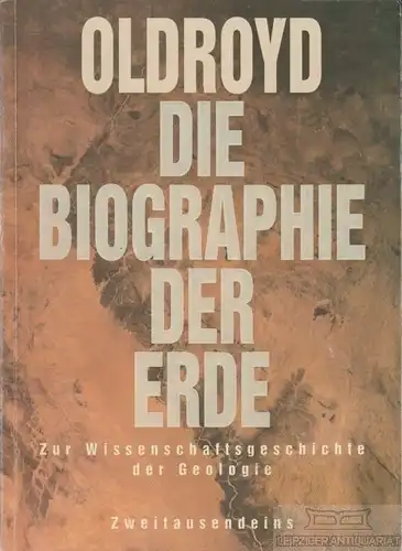 Buch: Die Biographie der Erde, Oldroyd, David R. 2007, Zweitausendeins Verlag