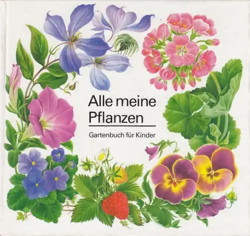 Buch: Alle meine Pflanzen, Manke, Elisabeth. 1988, Verlag für die Frau