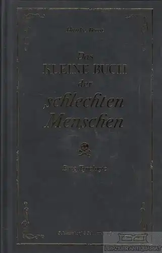 Buch: Das kleine Buch der schlechten Menschen, Brost, Hauke. 2012