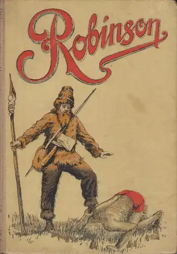Buch: Robinson, Campe, Joachim Heinrich, 1927, Verlag Jugendhort, gebraucht, gut