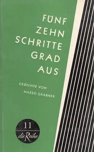 Buch: Fünfzehn Schritte Gradaus, Grabner, Hasso. Die Reihe, 1959, Aufbau-Verlag
