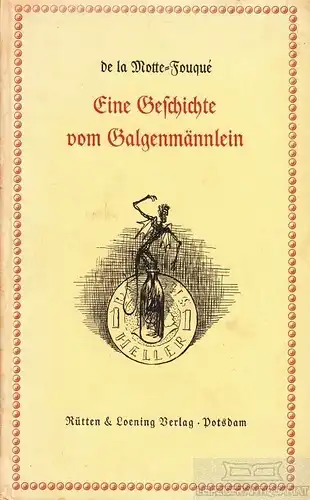 Buch: Eine Geschichte vom Galgenmännlein, Fouque, Friedrich Baron de la Motte