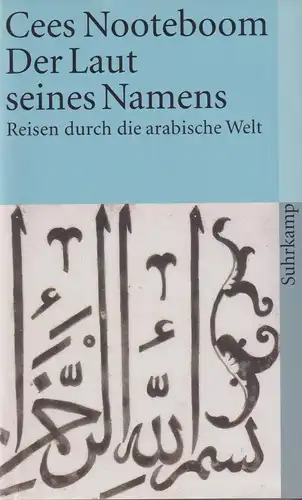 Buch: Der Laut seines Namens, Nooteboom, Cees, 2004, Suhrkamp, islamische Welt