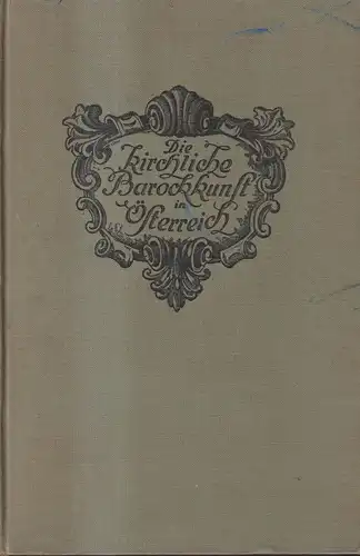 Buch: Die Kirchliche Barockkunst in Österreich. Martin P. Riesenhuber, 1924