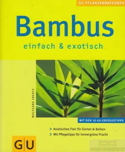 Buch: Bambus einfach und exostisch, Eberts, Wolfgang. 2006, gebraucht, gut