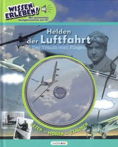 Buch: Helden der Luftfahrt. Der Traum vom Fliegen, Endres, Brigitte