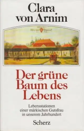 Buch: Der grüne Baum des Lebens, von Arnim, Clara. 1990, Scherz Verlag