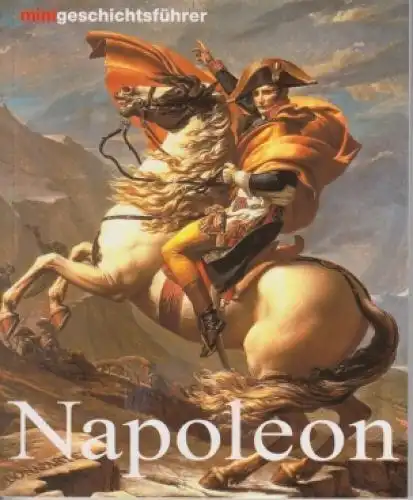 Buch: Napoleon Bonaparte, Schneider-Ferber, Karin. Mini geschichtsführer, 2000