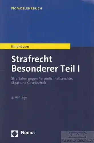 Buch: Strafrecht. Besonderer Teil I, Kindhäuser, Urs. Nomos Lehrbuch, 2009