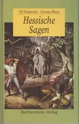 Buch: Hessische Sagen, Hinze, Christa / Diederichs, Ulf. Deutsche Sagen, 1998
