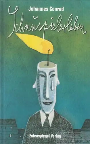 Buch: Schauspielerleben, Conrad, Johannes. 1997, Eulenspiegel Verlag