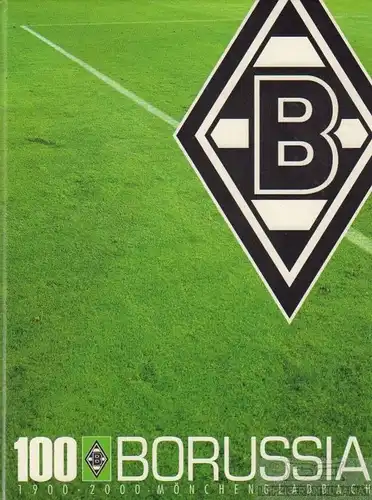 Buch: Borussia Mönchengladbach 1900-2000, Jakobs, Werner. 2000, gebraucht, gut