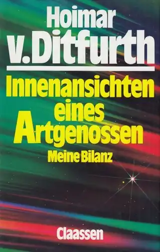 Buch: Innenansichten eines Artgenossen, Ditfurth, Hoimar von. 1990, Meine Bilanz
