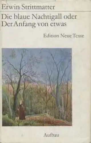 Buch: Die blaue Nachtigall oder Der Anfang von etwas, Strittmatter, Erwin. 1973