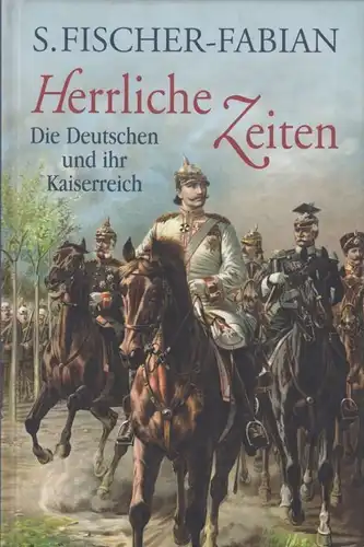 Buch: Herrliche Zeiten, Fischer-Fabian, S. 2006, Tosa Verlag, gebraucht, gut