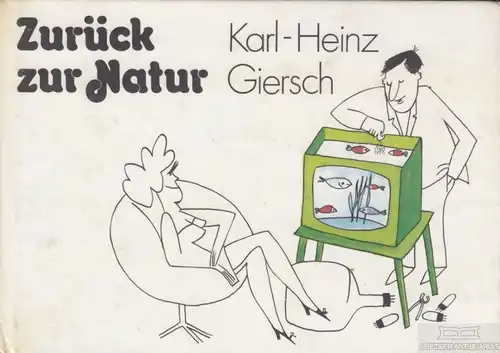 Buch: Zurück zur Natur, Giersch, Karl-Heinz. 1976, Eulenspiegel Verlag
