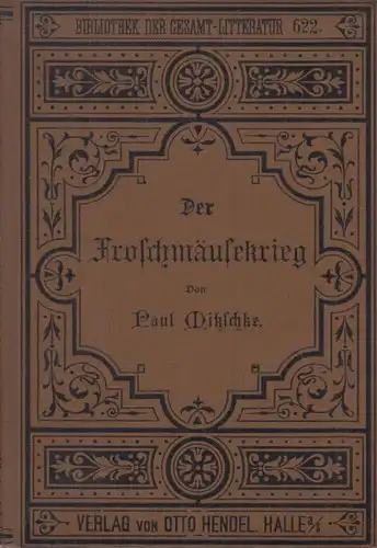 Buch: Der Froschmäusekrieg, Ein komisches Heldengedicht. Homer, Verlag O. Hendel